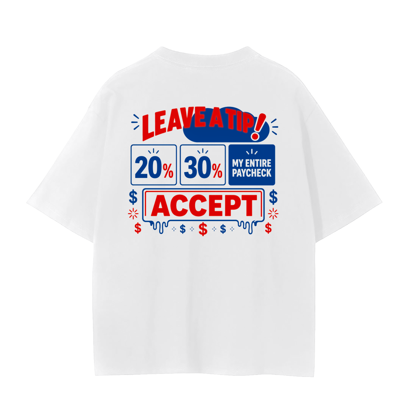 A white short-sleeve t-shirt with outrageous tipping options shown from the back.