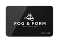 A black Fog & Form digital gift card.
