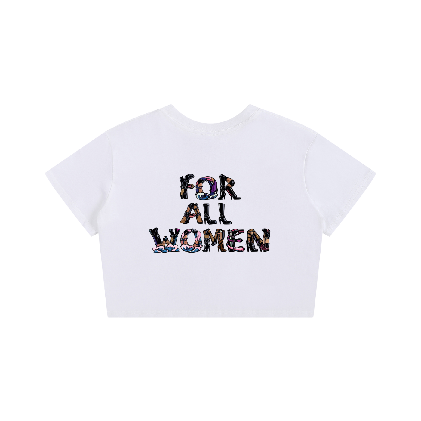 White crop top with 'FOR ALL WOMEN' text made of abstract woman legs. 
